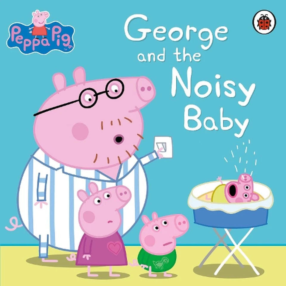 George and the Noisy Baby