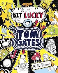 Tom Gates - A Tiny Bit Lucky